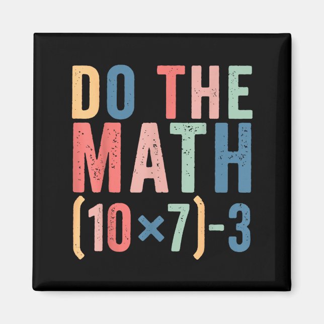Do The Math 67 Teacher Meme Funny  Magnet (Front)