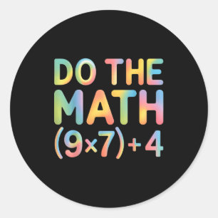 Do The Math Equation Thanksgiving Teacher 67 Six S Classic Round Sticker