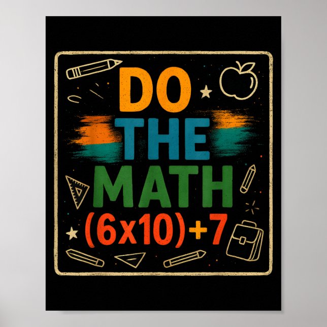 Do The Math Funny 67 Equation Clroom Teacher Gift  Poster (Front)