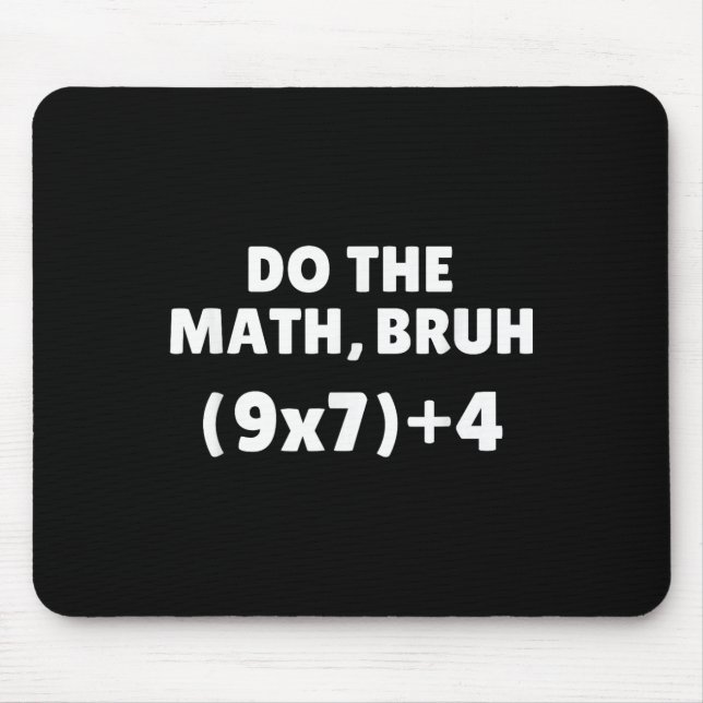 Do The Math Meme 67  Mouse Pad (Front)