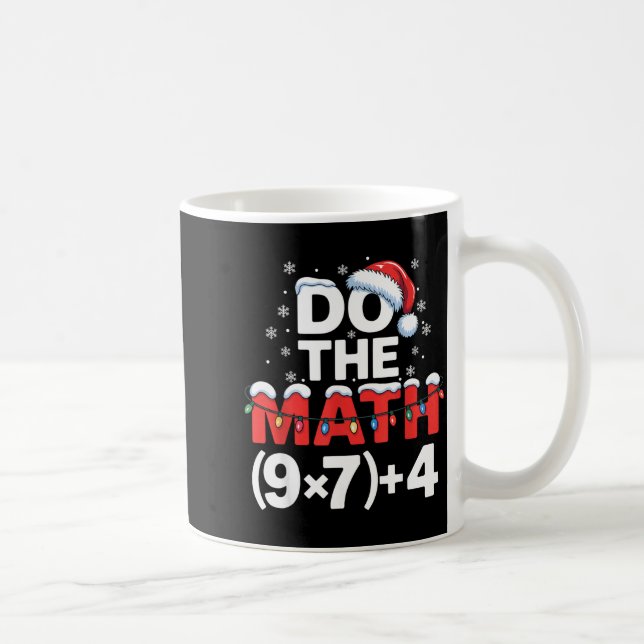Do The Math Meme 6 7 Funny Christmas Holiday Humor Coffee Mug (Right)