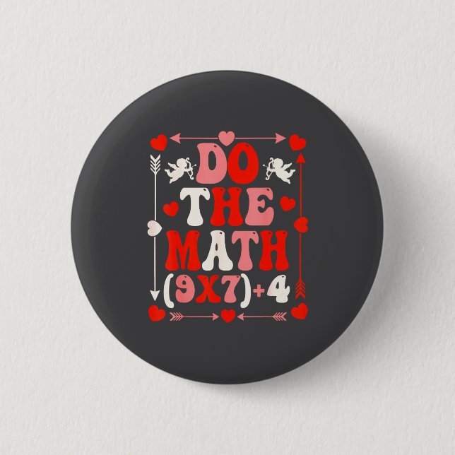 Do The Math Teacher 67 Meme Six Seven Valentine's  2 Inch Round Button (Front)