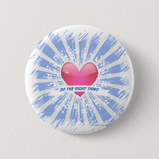 Do the Right Thing 2 Inch Round Button (Front)
