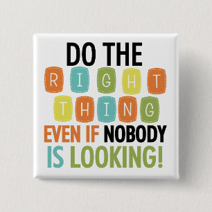 Do The Right Thing 2 Inch Square Button