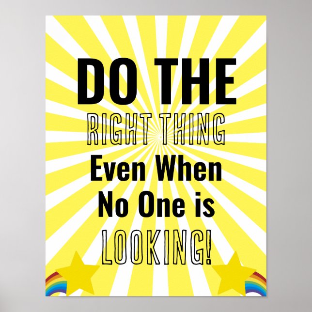 Do the Right Thing Even When No One is Looking Poster (Front)