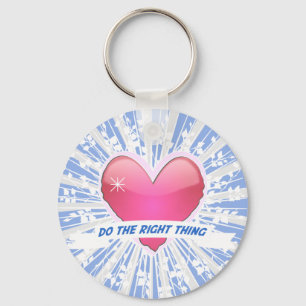Do the Right Thing Keychain