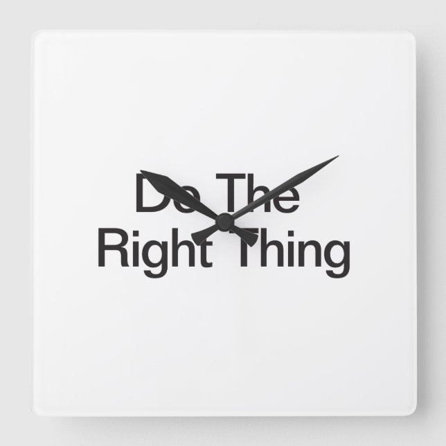 Do The Right Thing Square Wall Clock (Front)