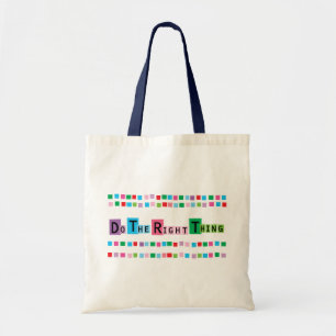 Do The Right Thing Tote Bag