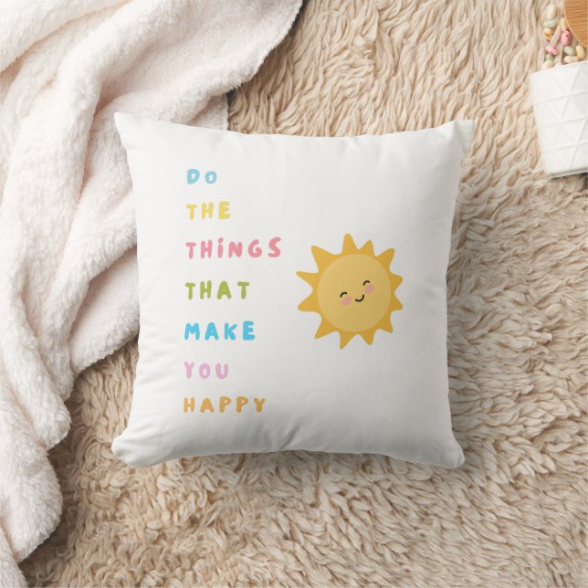 Do the things that make you happy throw pillow (Blanket)