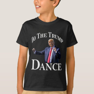 Do The Trump Dance - Shuffle Political Humour Trum T-Shirt