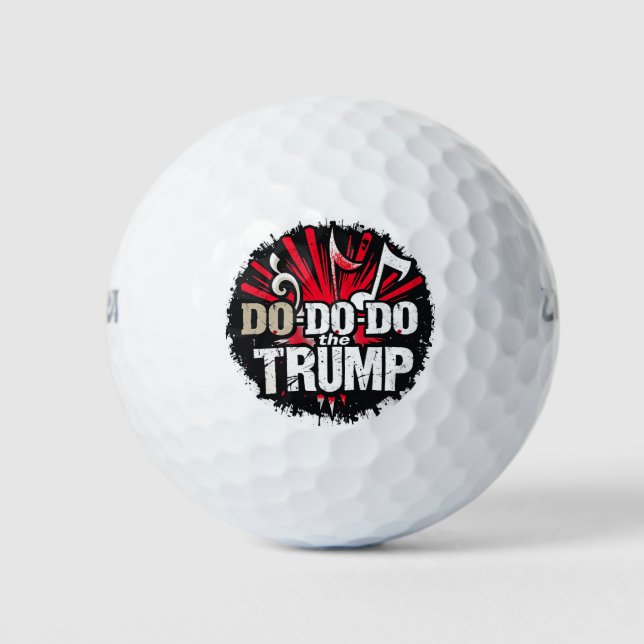 Do the Trump Golf Balls (Front)