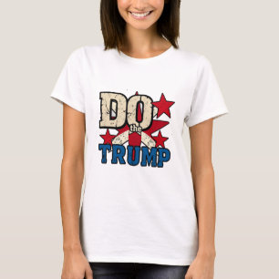 Do the Trump T-Shirt