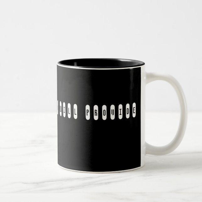 Do the work, God will provide. Two-Tone Coffee Mug (Right)