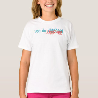 Do the ZiggZagg - shirt