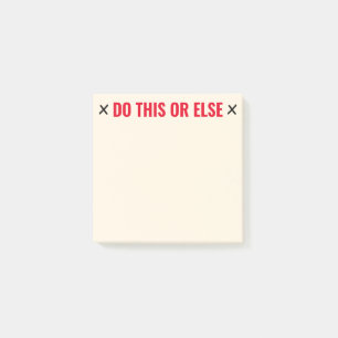 Do This or Else Funny Post-it Notes