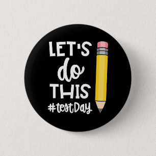 Do This Test Day State Testing Teacher Motivationa 2 Inch Round Button