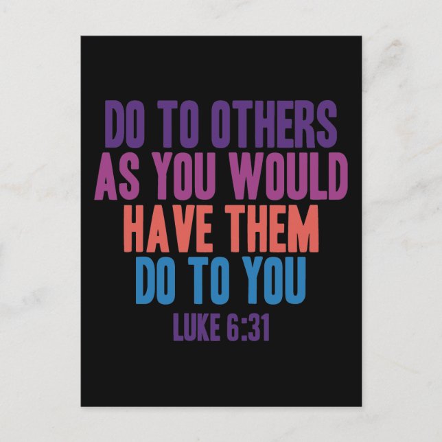 Do to Others as You Would Have Them do to You Postcard (Front)
