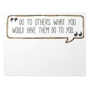 Do Unto Others Golden Rule Notepad