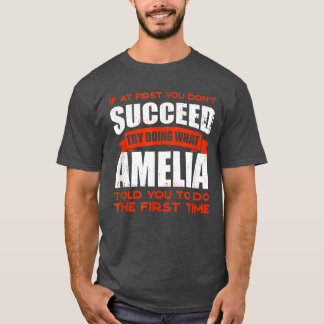 Do What Amelia Told You to Do Friends Name Buddy N T-Shirt