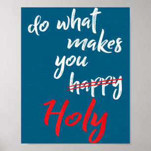 Do What Happy Holy Humor Quote Poster