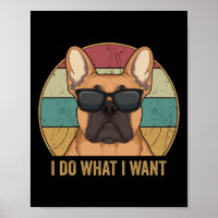 Do What I Want French Bulldog Frenchie Dog Owner 