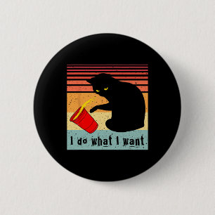 Do What I Want Vintage Black Cat Red Cup Funny My  2 Inch Round Button