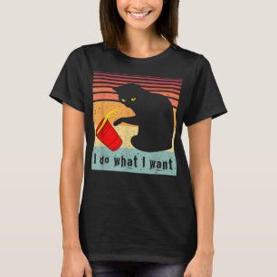 Do What I Want Vintage Black Cat Red Cup Funny My  T-Shirt