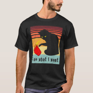 Do What I Want Vintage Black Cat Red Cup My Cat 1 T-Shirt