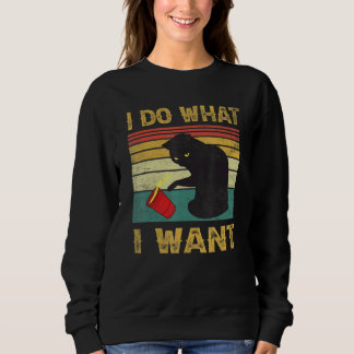 Do What I Want Vintage Black Cat Red Cup  My Cat Sweatshirt