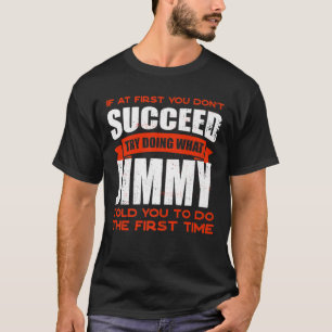 Do What Jimmy Told You to Do Friends Name Buddy Ni T-Shirt