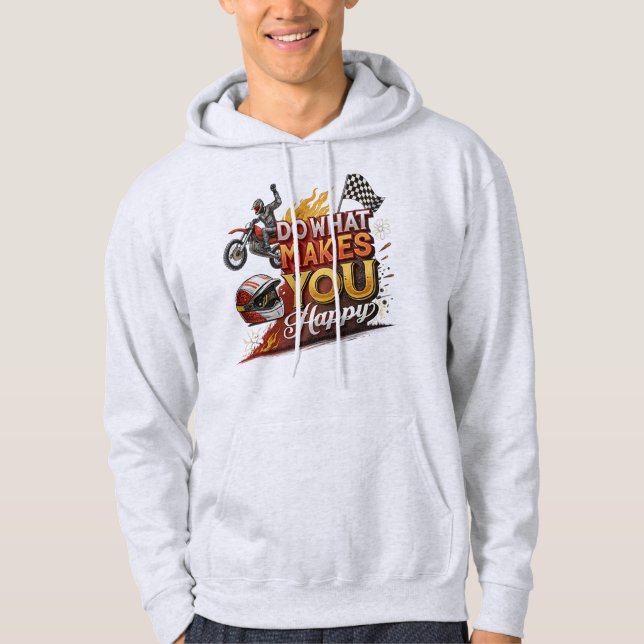 Do What Makes You Happy Biker Apparel Hoodie (Front)