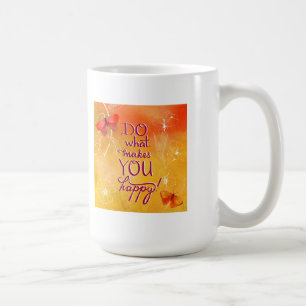 Do What Makes You Happy Coffee Mug