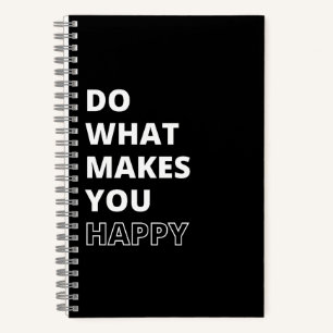 Do What Makes You Happy Inspirational Quote Notebook
