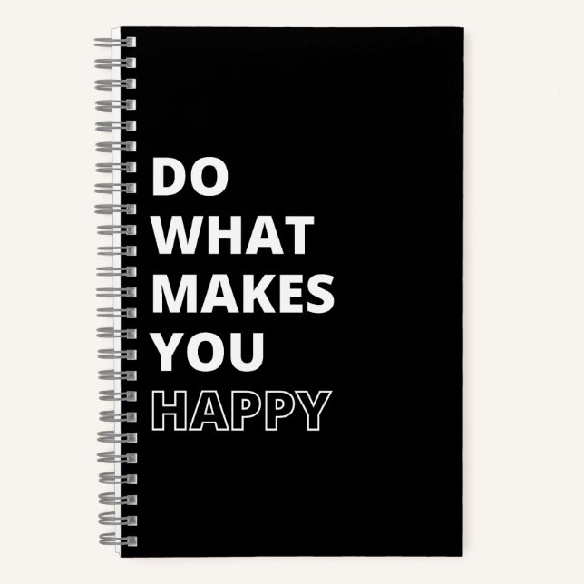 Do What Makes You Happy Inspirational Quote Notebook (Front)