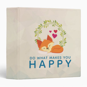 Do What Makes You Happy Sleeping Fox with Hearts Binder