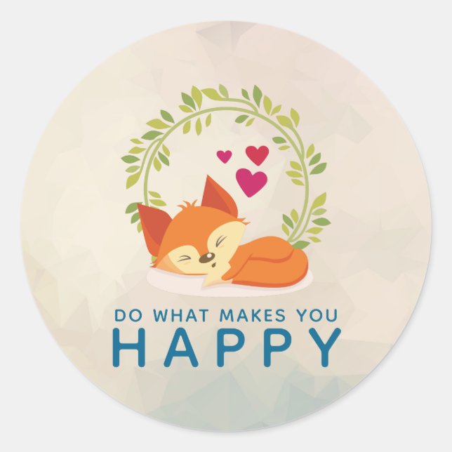 Do What Makes You Happy Sleeping Fox with Hearts Classic Round Sticker (Front)