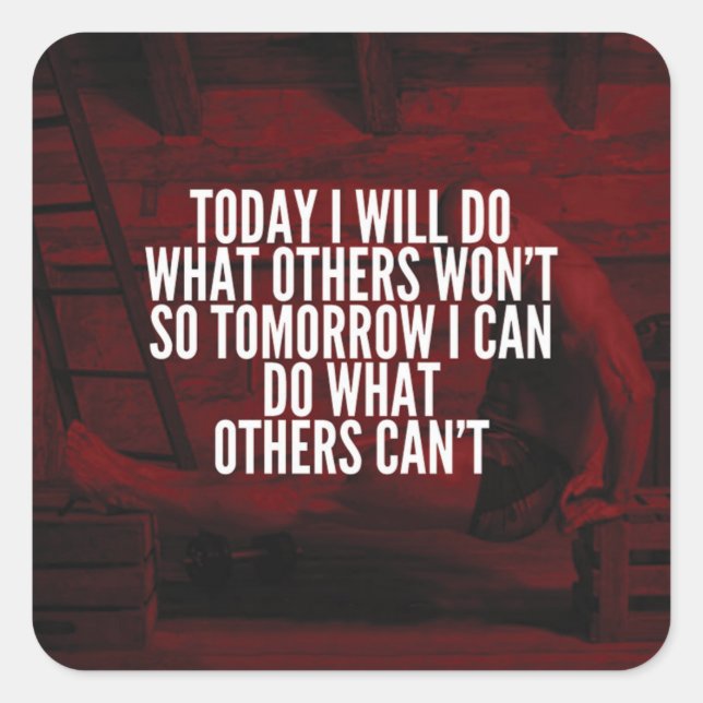 Do What Others Won't - Workout Motivational Square Sticker (Front)