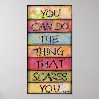 Do What Scares You - Fun, Inspirational Art Poster