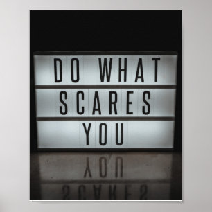 Do What Scares You, take risks Poster