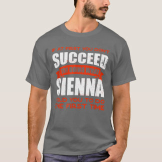 Do What Sienna Told You to Do Friends Name Buddy N T-Shirt