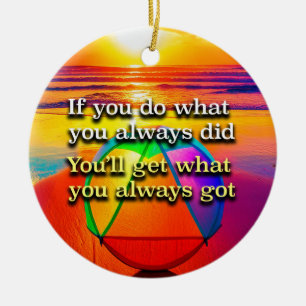 Do What You Always Did Recovery Slogan Ornament