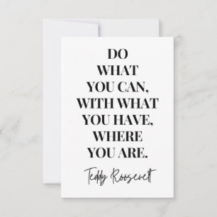 Do what you can, with what you've got  card