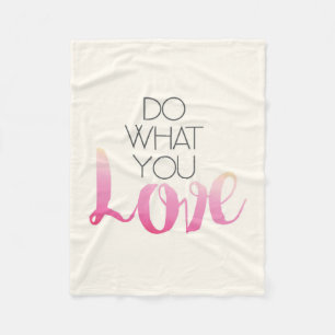 Do What You Love 2 Fleece Blanket