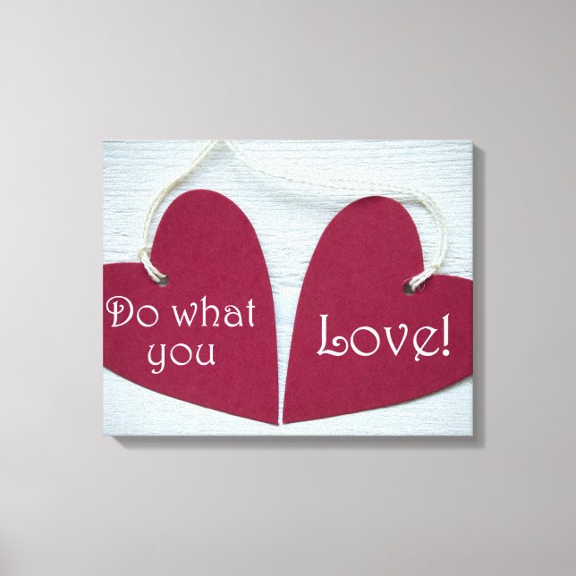 Do What You Love 3 Canvas Print (Front)