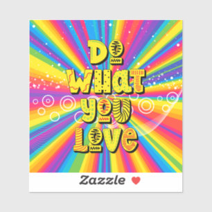 Do what you love! Motivational 