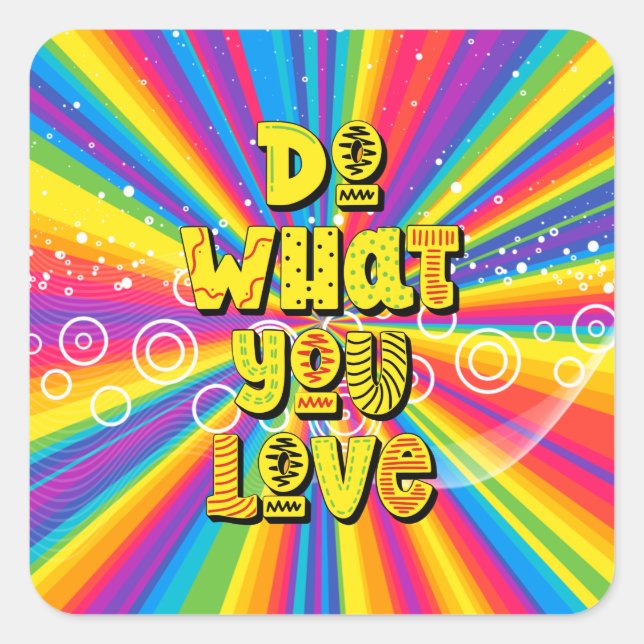 Do what you love! Motivational Square Sticker (Front)