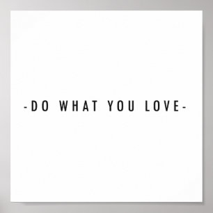 Do what you love poster
