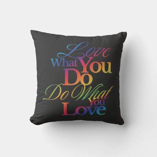 Do What You Love Rainbow Quote Design Throw Pillow (Front)