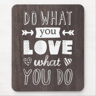 "Do what you LOVE what you do" inspirational Mouse Pad