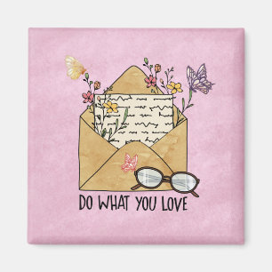 Do what you love wildflowers butterflies glasses magnet